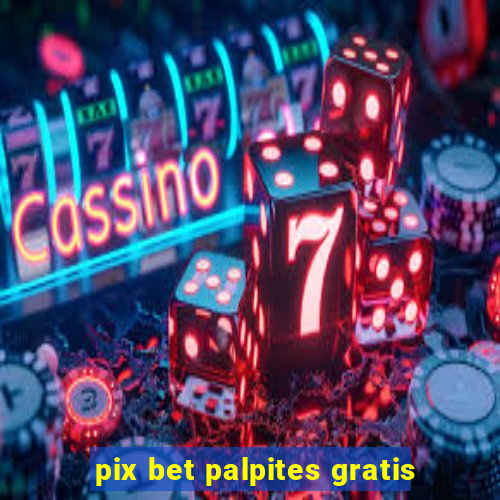 pix bet palpites gratis